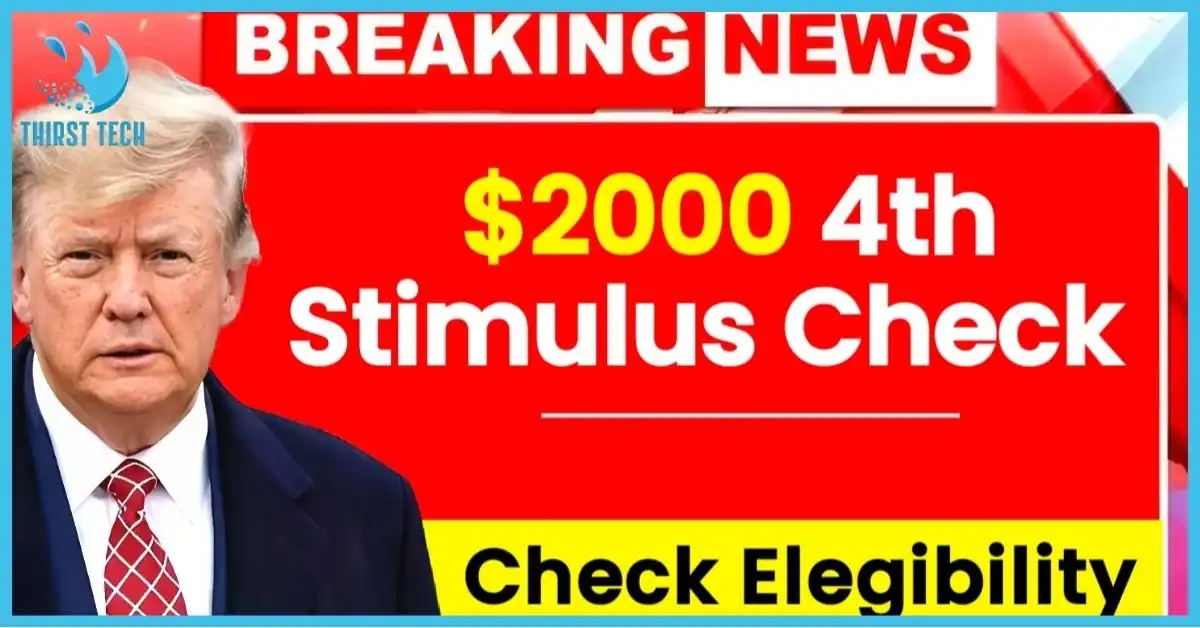 $2000 4th Stimulus Check Eligibility Updates & Payment Dates