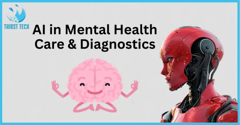 AI in Mental Health Care & Diagnostics - Thirst Tech
