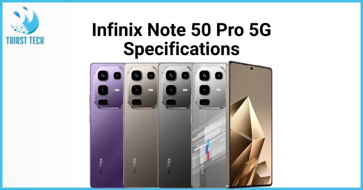 Infinix Note 50 Pro Specifications & Price Guide - ThirstTech