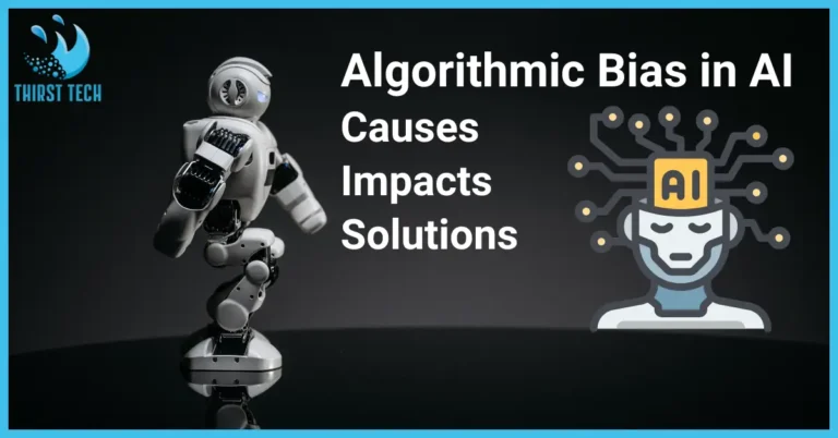 What is Algorithmic Bias in AI - Causes, Impacts & Solution - ThirstTech